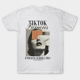TIKTOK FAMOUS - Funny T-Shirt